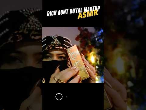 Royal makeup Asmr by Rich Arabic Aunt #aaasmr #triggertime