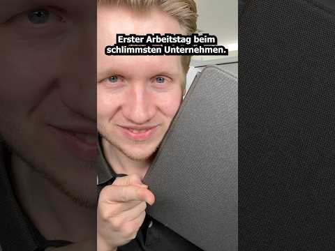Erster Arbeitstag beim schlimmsten Unternehmen #asmr