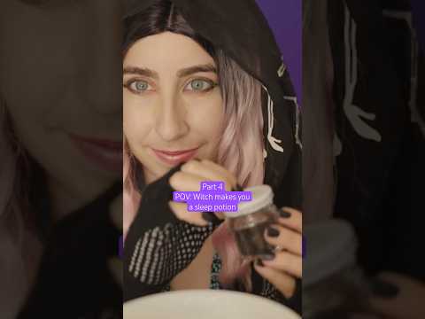 Part 4 POV: Making you a sleep potion #halloweenwithshorts #asmr