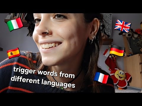 trigger words from different languages ~ ASMR 