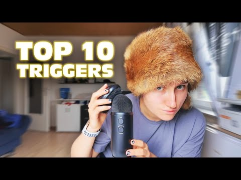 TOP 10 ASMR TRIGGERS IN THE WORLD