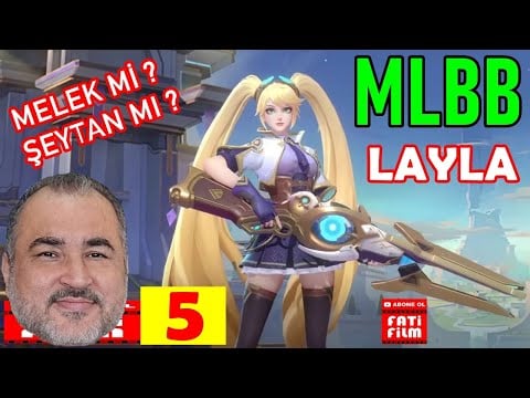 MELEK Mİ? ŞEYTAN MI? LAYLA'YA KARŞI LAYLA mlbb