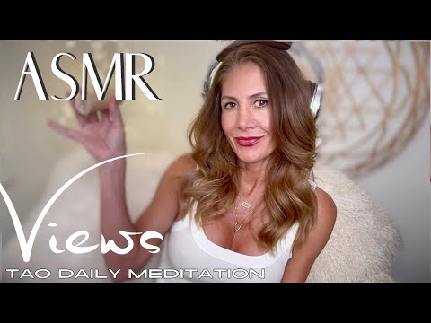 ASMR ☯️Tao Daily Meditation: DAY 145 ✨ VIEWS