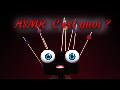 🥴 ASMR c'est quoi ? 🥴 Chuchotement, Tapping et Déclencheur