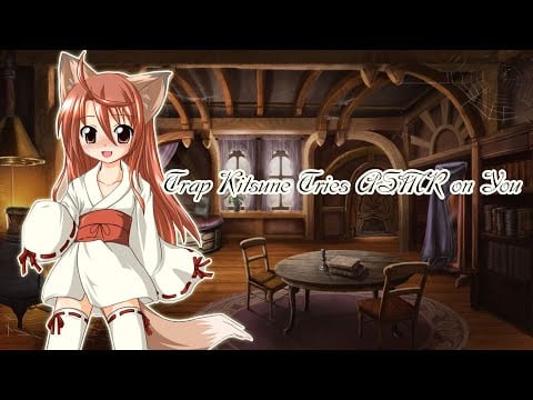Trap Kitsune Tries ASMR on You (Audio Role-Play) [ASMR]