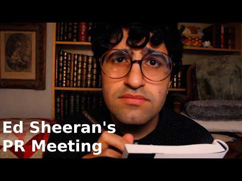 [ASMR] Ed Sheeran's PR Meeting