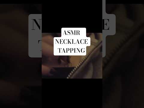 asmr necklace tapping #asmr #lofiasmr #tappingasmr