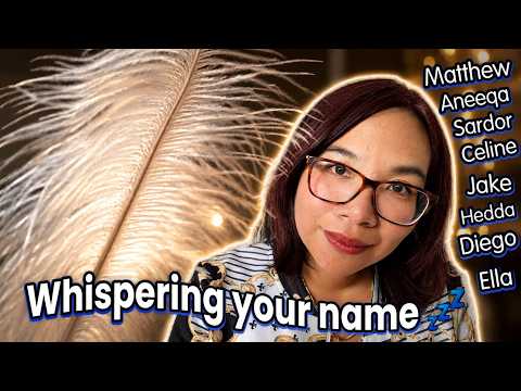 ASMR Whispering Your Name Until You Sleep - Feather Visuals & Mic Scratching 💞✨