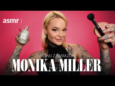 ZAŚNIJ Z MONIKĄ MILLER - MONIKA MILLER ASMR po polsku