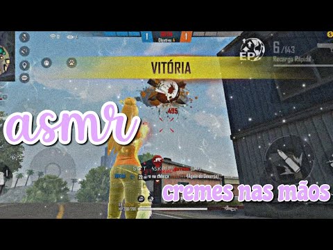 ASMR FF - CREME NAS MÃOS