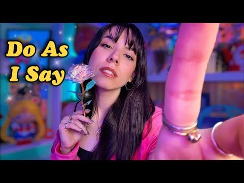 ASMR All You Have To Do Is What I Say 💖