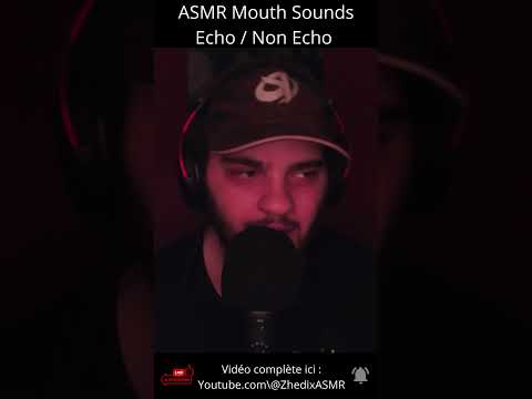 Ok, ces bruits de bouche vont te relaxer 💤(Echo / Non Echo)  #asmr #asmrfr