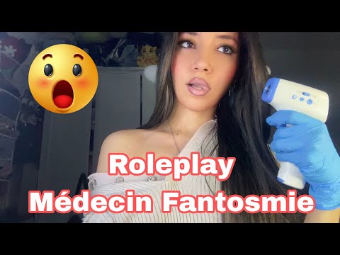 ASMR FRANÇAIS PARTIE 37 : Roleplay médecin (LA FANTOSMIE)