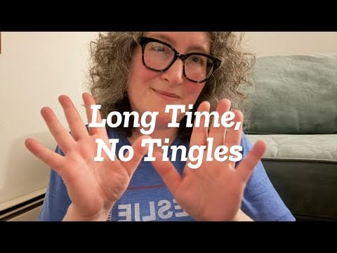 Lofi ASMR | Long Time, No Tingles