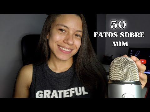 ASMR 50 FATOS SOBRE MIM