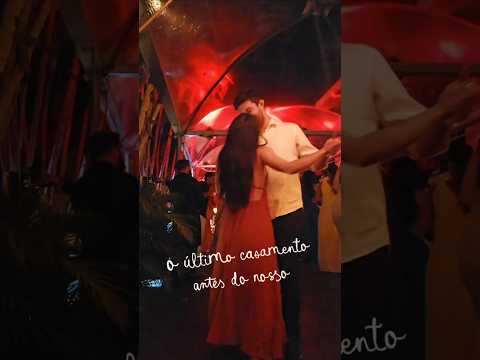 O ÚLTIMO CASAMENTO ANTES DO NOSSO 🤍