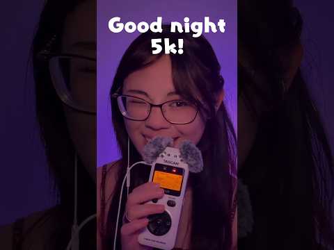 Saying Good Night to 5K Subscribers #asmr