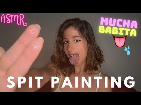 SPIT PAINTING - Te lleno de BABITA 👅💦 WET MOUTH SOUNDS ASMR