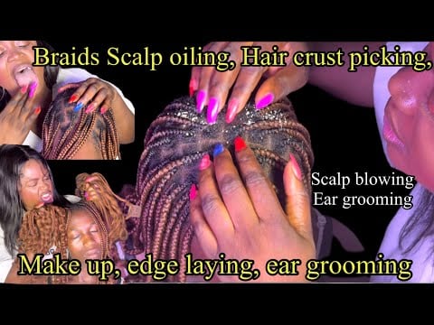 ASMR ✨Braid pulling, Scalp oiling box & Local braids, scratches with long nails, Make up, Ear clean.