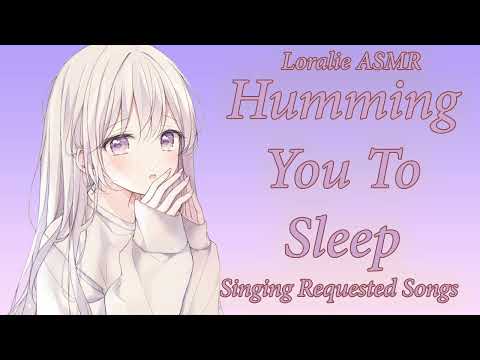 ASMR Humming You to sleep F4A [Subscriber Requested songs!]