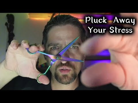 ASMR Plucking Your Stress ✂️ #MaleASMR #SleepAid #Relaxing