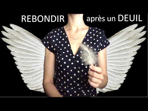 {ASMR} Comment faire son deuil ? Rebondir