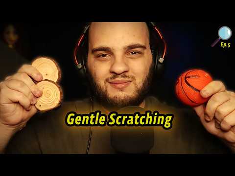 ASMR À LA LOUPE | Ép. 05 - Le Gentle Scratching 💤