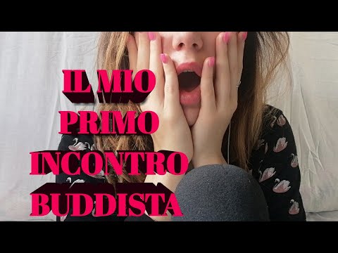 ASMR - PRIMO INCONTRO BUDDISTA... PENSO CHE...