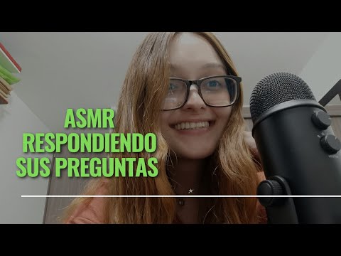 Asmr Colombiano | [Especial 10K] 😍 Respondiendo sus preguntas