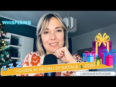 Asmr ita Whispering Triggers ✨Guida ai regali di Natale 2025✨