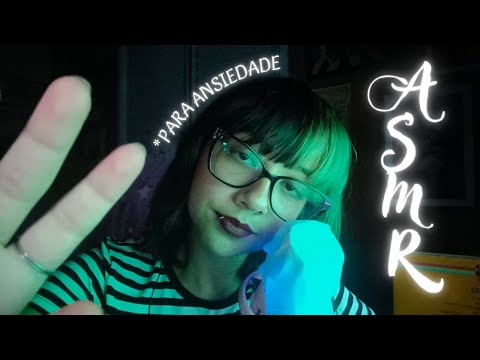 ASMR Para Pessoas Ansiosas 🎧 - Delicado e Calmante