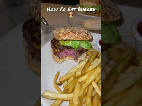 HOW TO EAT A BURGER 🍔