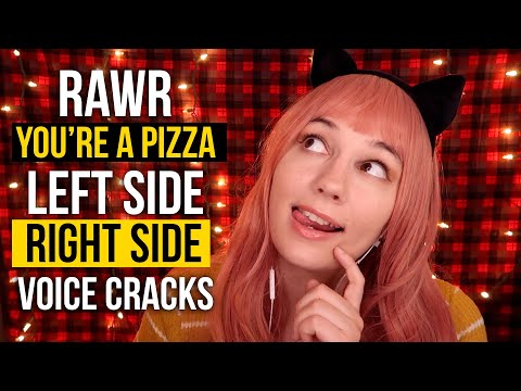 ASMR Rawr, You're a Pizza, Voice Cracks, Left Side, Right Side, Shivery Shaky & Warm Breathy Whisper