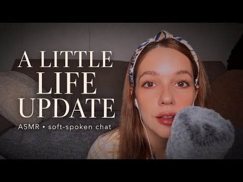 ASMR Life Update 🤍 A Busy Mind, Big Dreams & Why I’ve Been Quiet