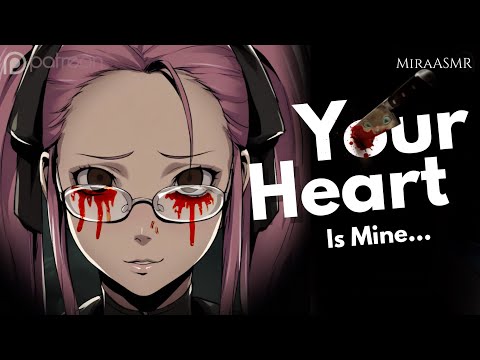 Yandere Insane Quirky Stalker Keeps Your Heart Forever & Makes You Hers ASMR | Yandere ASMR Roleplay