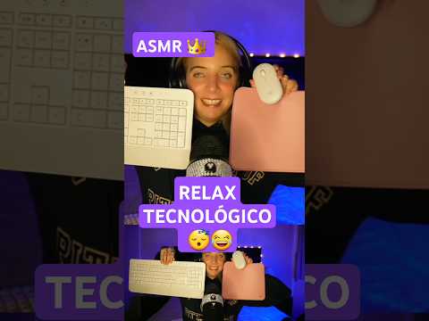 ASMR PARA RELAJARSE 😴 #ASMR #asmr #asmrespañol #asmrargentina #ASMRtecnología #relax #dormirbien