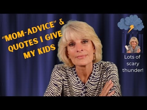 👉 Mom-Advice & Quotes I Share with My Kids
