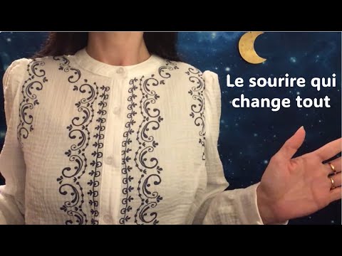 ASMR * Le sourire qui change tout !