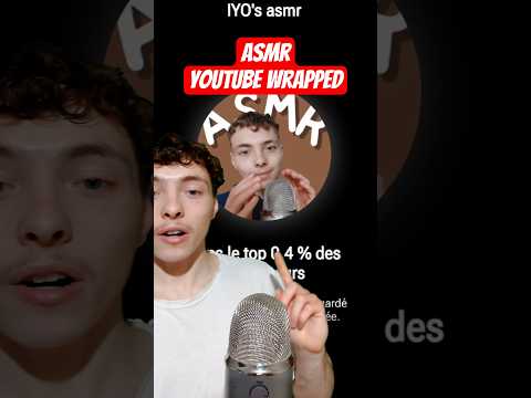 asmr mon YouTube wrapped et vous ?