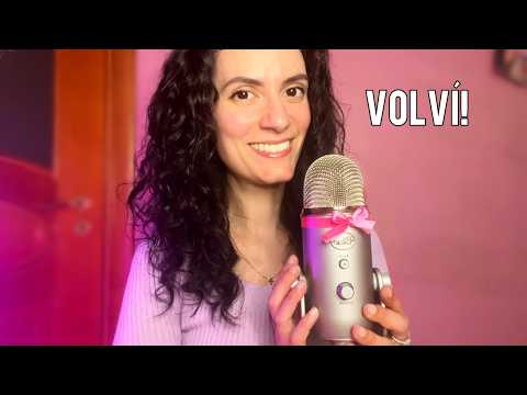 ASMR español Hola, volví! Me extrañaste?❤️ (te cuento todo)
