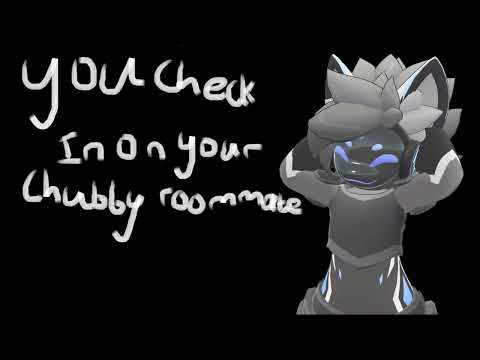 [Furry ASMR] You check in on your Chubby Roommate [m4m] [old mic]