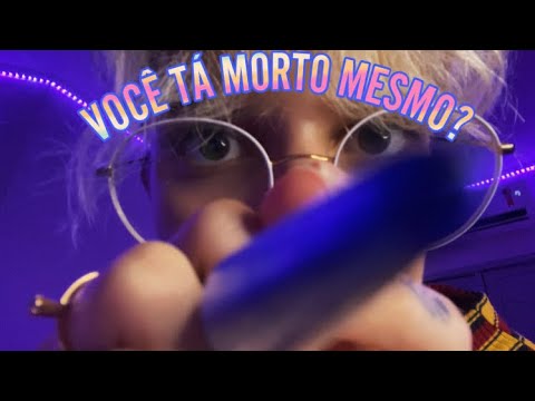 ASMR TE EXAMINANDO PARA TER CERTEZA QUE VOCÊ ESTÁ M0RT0💀