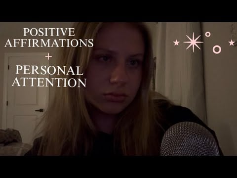 asmr positive affirmations + personal attention triggers! (mouth sounds, cupped whispers) 🙈