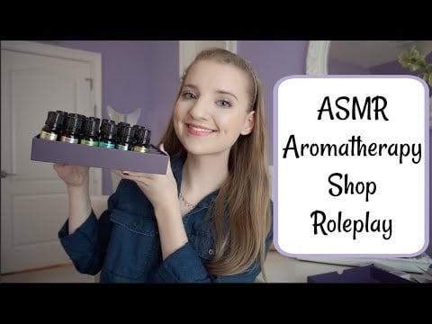 [ASMR] Aromatherapy Shop Roleplay - Soft Spoken - Let's Talk About Essential Oils!