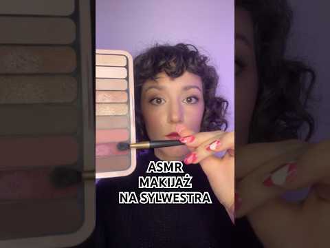 Robię Ci makijaż na Sylwestra | ASMR po polsku #forsleep #layeredsounds