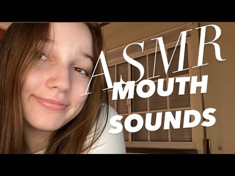 MOUTH SOUNDS uwu