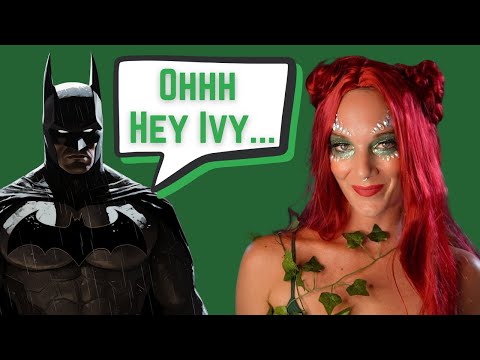 How to Approach a Woman |  Batman & Ivy Cosplay ASMR 🌿🦇