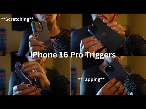 ASMR iPhone 16 Pro Tingling Triggers