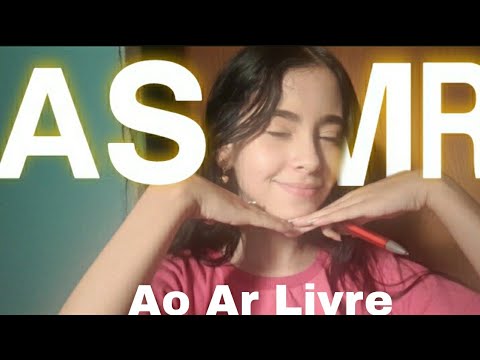 ASMR AO AR LIVRE🌞🌿(sons de boca e triggers)