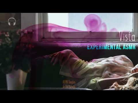 Vista ★ Experimental ASMR ★ [Binaural] [Layers] [Breathing] [Humming]